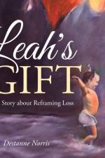 Leah's Gift af Destanne Norris