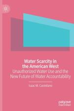 Water Scarcity in the American West af Isaac M. Castellano