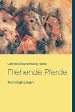 Fliehende Pferde af Cornelia Braunschweig-Hasse