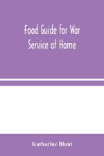 Food Guide for War Service at Home af Katharine Blunt