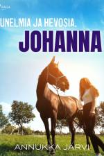 Unelmia ja hevosia, Johanna af Annukka Järvi