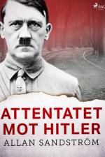 Attentatet mot Hitler af Allan Sandström