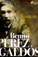 Bárbara af Benito Perez Galdos