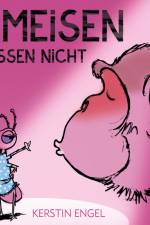 Ameisen küssen nicht af Kerstin Engel