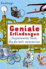 Geniale Erfindungen - Faszinierende Ideen, die die Welt veränderten - Buchdruck, Auto, Glühbirne und andere spannende Geistesblitze af Manon Baukhage