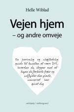 Vejen hjem – og andre omveje af Hell Wiblad
