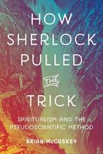 How Sherlock Pulled the Trick af Brian (Utah State University) McCuskey