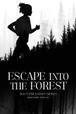 Escape Into The Forest af Kenny Dietrich