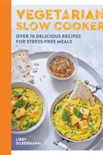 Vegetarian Slow Cooker af Libby Silbermann