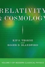 Relativity and Cosmology af Kip S. Thorne