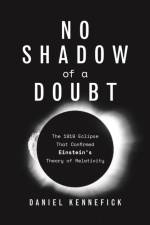 No Shadow of a Doubt af Daniel Kennefick