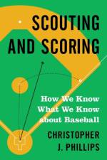 Scouting and Scoring af Christopher J. Phillips