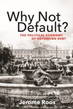 Why Not Default? af Jerome E. Roos