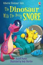 Dinosaur Tales: The Dinosaur With The Noisy Snore af Russell Punter