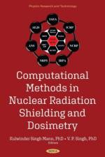 Computational Methods in Nuclear Radiation Shielding and Dosimetry