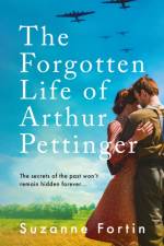 The Forgotten Life of Arthur Pettinger af Suzanne Fortin