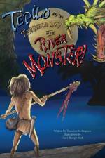 Tepilo and the Terrible Days of the River Monster! af Theodore G Empson