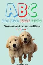 ABC For Kids (Words, animals, foods and visual things). af Victor I Castillo
