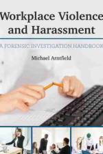 Workplace Violence and Harassment af Michael Arntfield