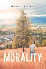 Tree Called Morality af Michael Tsaphah