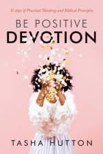 Be Positive Devotion af Tasha Hutton