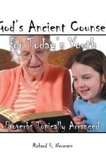 God's Ancient Counsel for Today's Youth af Richard H Neumann