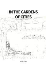 In the Gardens of Cities af Alex Fatemi