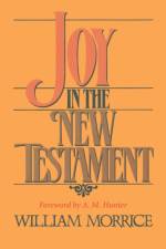 Joy in the New Testament af William G Morrice