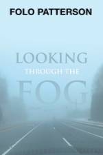 Looking Through the Fog af Folo Patterson