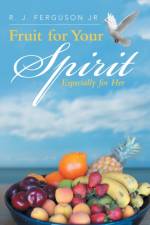 Fruit for Your Spirit af R J