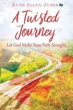 A Twisted Journey af Ruth Ellen Zuber