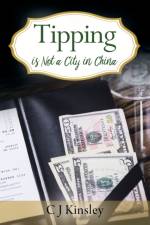 Tipping is Not a City in China af C J Kinsley