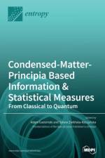 Condensed-Matter-Principia Based Information & Statistical Measures