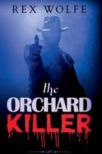 Orchard Killer af Rex Wolfe