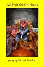 No Exit for Chickens af Michael Shaeffer