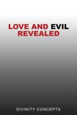 Love and Evil Revealed af Divinity Concepts