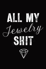 All My Jewelry Shit af Alice Devon