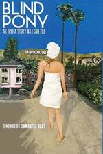 BLIND PONY As True A Story As I Can Tell af Samantha Hart