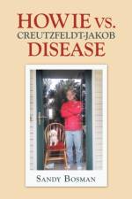 Howie Vs. Creutzfeldt-Jakob Disease af Sandy Bosman