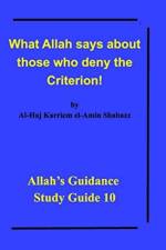 What Allah says about those who deny the Criterion! af Al-Haj Karriem El-Amin Shabazz
