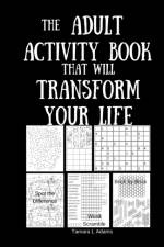 Adult Activity Book That Will Transform Your Life af Tamara L Adams