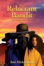 The Reluctant Bandit af Ami Hicken King