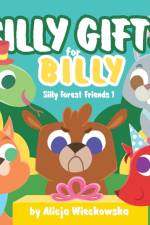 Silly gifts for Billy af Alicja Wieckowska