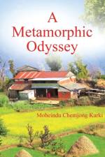 A Metamorphic Odyssey af Moheindu Chemjong Karki