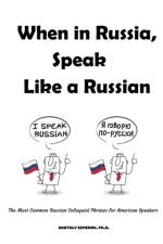 When in Russia, Speak Like a Russian af Anatoly Semenov