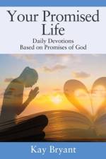 Your Promised Life af Kay Bryant