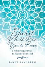 Spirit Would Like You to Know af Janet Sandberg