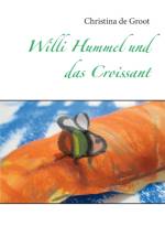 Willi Hummel und das Croissant af Christina de Groot