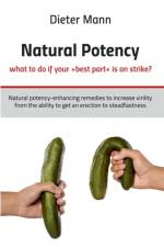 Natural potency - what to do if your best part is on strike? af Dieter Mann
