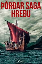 Þórðar saga hreðu af Óþekktur